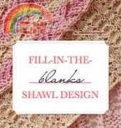 Fill-in-the-Blanks Shawl Design Worksheets by Derya Davenport