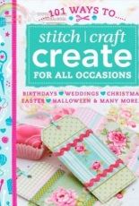 101 Ways to Stitch Craft Create for All Occasions