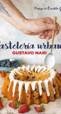 Pastelería Urbana - Gustavo Nari - Spanish