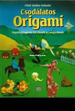 Csodálatos Origami /Wonderful Origami - Zulal Ayture-Scheele -Hungarian