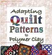 Judith Skinner - Adapting Quilt Patterns for Polymer Clay