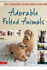 Tuttle Publishing - Adorable Felted Animals: 30 Easy and Incredibly Lifelike Needle Felted Pals by Gakken Handmade Series 2015