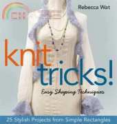 Knit Tricks !-Rebecca Wat 2010