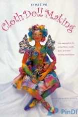 Creative Cloth Doll Making - Patti Medaris Culea
