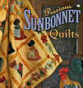 Precious Sunbonnet Quilts
