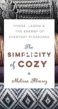 The Simplicity of Cozy by Melissa Alvarez -
