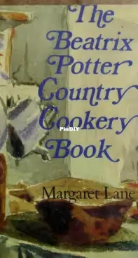 The Beatrix Potter Country Cookery Book -  Margaret Lane