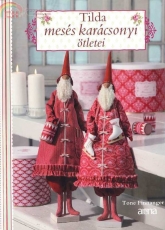 Tilda Meses Karácsonyi Otletei Fabulous Christmas Ideas - Hungarian
