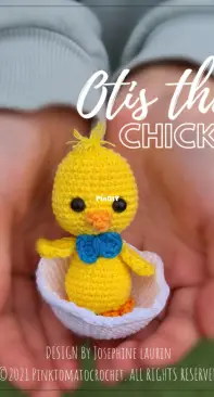 Pink Tomato Crochet - Josephine Laurin - Otis the Chick