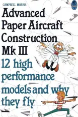 Bluegum - Advanced Paper Aircraft Construction Mk 3 III - Campbell Morris