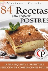 84 Recetas para preparar Postres by Mariano Orzolo /Spanish -Free