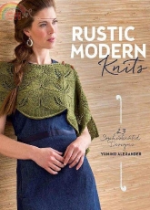 Rustic Modern Knits-23 Sophisticated Designs by Yumiko Alexander