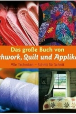 Linda Seward - Das große Buch von Patchwork, Quilt und Applikation
