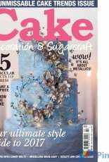 Cake Decoration & Sugarcraft - Issue 218 - 2017