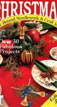 Christmas Year-Round Needlework and Craft Ideas - Issue 1 - January/February 1990