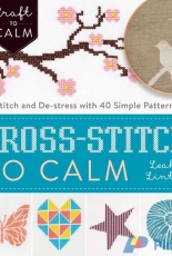 Craft to Calm-Cross-Stitch to Calm  by Leah Lintz-2016