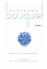 Masha Athanasiadi - Kusudama Bouquet Book 1 - 2018