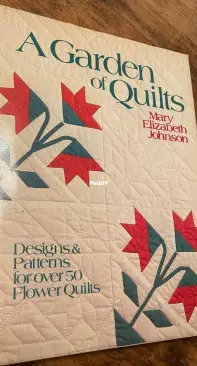 A Garden of Quilts - Johnson Mary Elizabeth