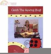 Catch the Sewing Bug, 25 Fun & Simple Sewing Projects