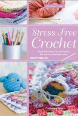 Catherine Hirst -Stress Free Crochet - 2014