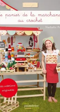 Nathalie Petit - Le panier de la marchande au crochet (French book)