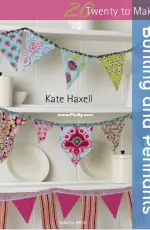 Twenty To Make - Bunting and Pennants - Kate Haxell