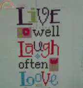 Live well.. Laugh often...And Love deeply..