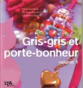 Le Temps Apprivoise LTA Gris-Gris et porte bonheur Vol.1 Christine Nivet, E. Sicsic, G. Sorato French