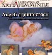 I Capolavori di Arte Femminile - Angeli a puntocroce №1 - February 2005 Italian