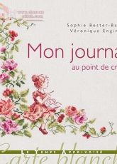 Le Temps Apprivoisé LTA - Mon Journal au Point de Croix by Sophie Bester-Baqué and Véronique Enginger - French