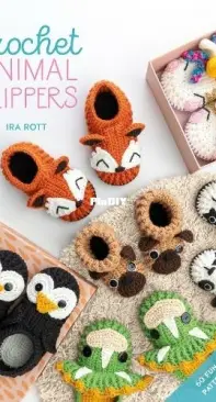 Ira Rott Designs - Ira Rott - Crochet Animal Slippers