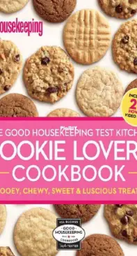 The Good Housekeeping Test Kitchen - Cookie Lovers Cookbook