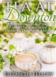 Tea at Downton - Elizabeth Fellow