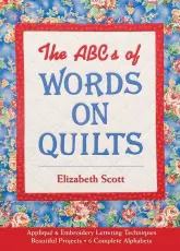 The ABCs of Words on Quilts by Elisabeth Scott