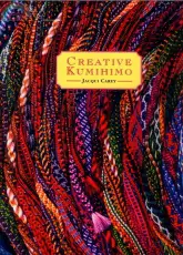 Creative Kumihimo - Jacqui Carey